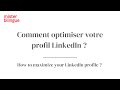 Comment optimiser son profil LinkedIn en France ?