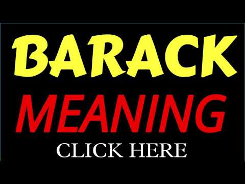What does the name BARACK mean BARACK meaning in english Meaning of name BARACK