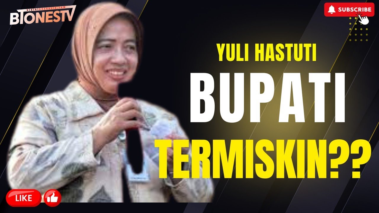 Profil Yuli Hastuti yang Disebut sebagai Bupati Termiskin di Indonesia ...