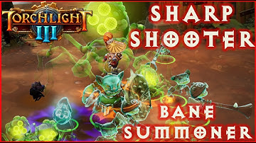 Sharp Shooter Bane Summoner End Game Build Torchlight 3