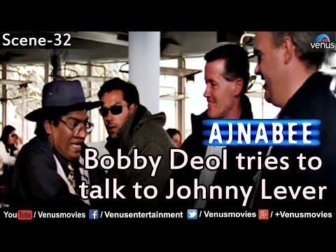 Bobby Deol tries to talk to Johnny Lever (Ajnabee)