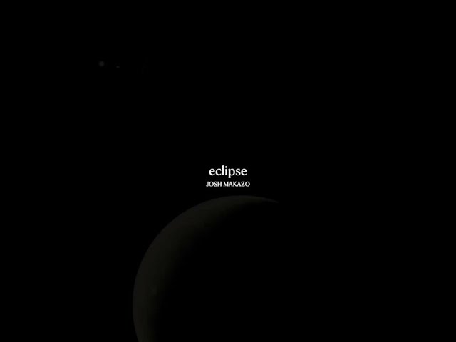 Josh Makazo - eclipse (Official Lyric Video) class=