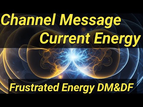 Channel Message Current Energy Frustrated Energy DM&DF 💯 - YouTube