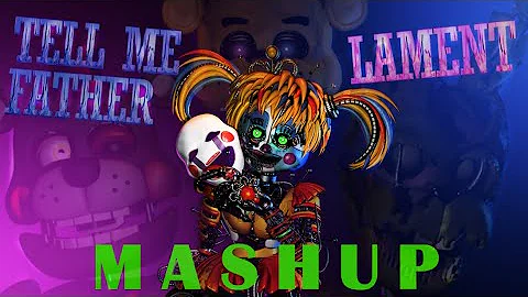 FNAF ANIMATION - TELL ME FATHER / LAMENT MASHUP by TONI STARK