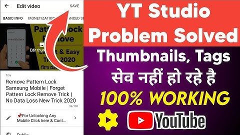 YT Studio Save Problem Solved | Thumbnail, Tags kaise save kare youtube par | YT Studio Problem