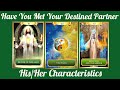 Have You Met Your Destined Partner? Their Characteristics.