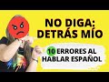 TOP 10 TREMENDOS ERRORES QUE COMETES AL HABLAR ESPAÑOL 😱