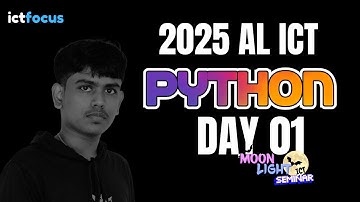 2025 AL ICT MOON LIGHT SEMINAR - PYTHON PART 1 |  2025  උසස් පෙළ සිසුන් සදහා පයිතන් සම්මන්ත්‍රණය