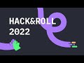 Hack&amp;Roll 2022: Day 1 [Stream 1]