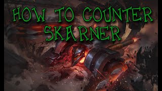 How to Counter Skarner: Squishing the Scorpion