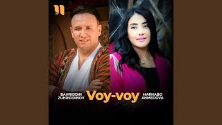 Voy-voy (feat. Marhabo Ahmedova) - Bahriddin Zuhriddinov
