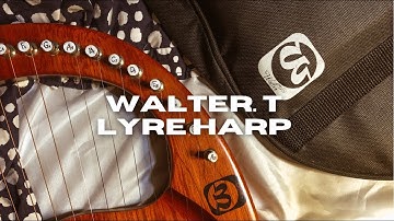 WALTER. T LYRE HARP (16 STRINGS) | UNBOXING and SOUND TEST | Cahrl Raagas