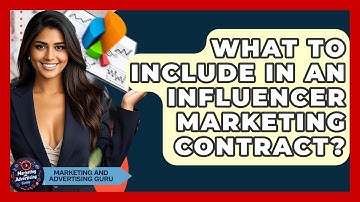 What To Include In An Influencer Marketing Contract? - Marketing and Advertising Guru