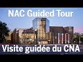 Explore the new national arts centre  explorez le nouveau centre national des arts