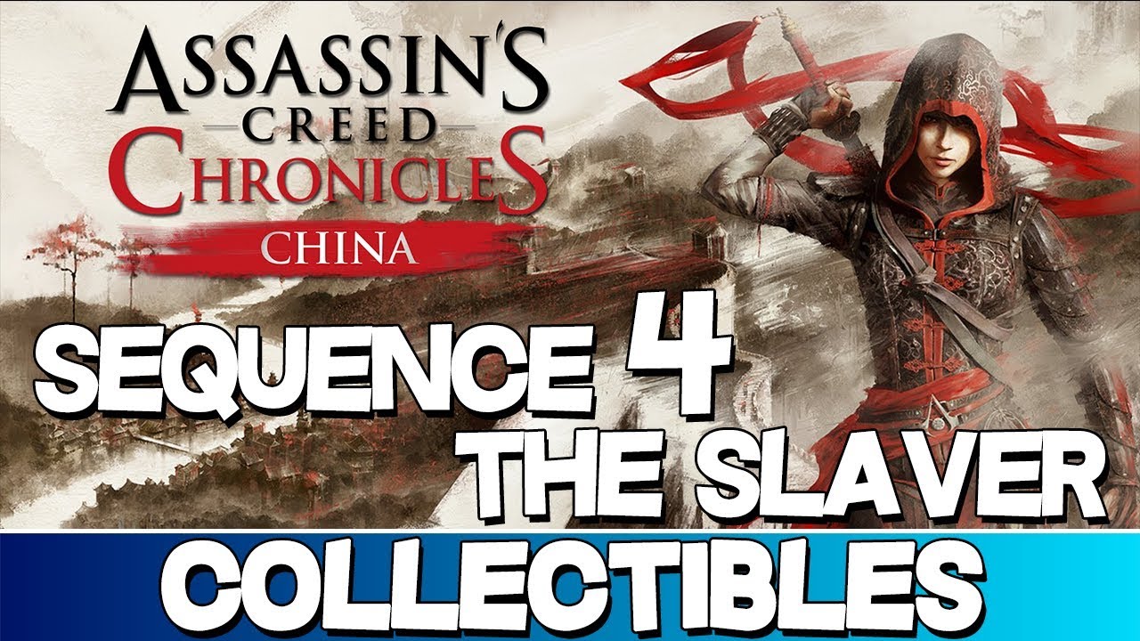 Assassin S Creed Chronicles China Sequence 4 Collectible Guide Animus Shards Scroll Chests Youtube