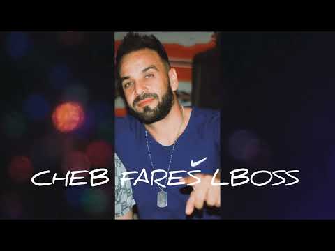 Cheb FARES LBOSS Li Fiya Dartih 2021