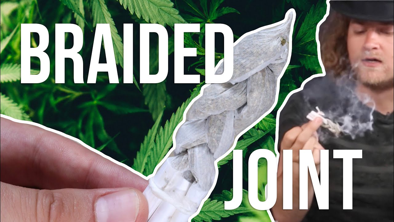 How to roll a braided joint - joint art