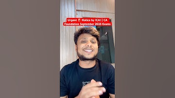 Urgent 🚨 Notice by ICAI | CA Foundation September 2025 Exams