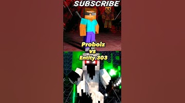 (Proboiz vs Entity 303😈😈😈) #youtubeshorts #Minecraft #shorts