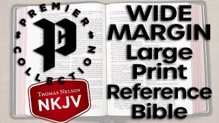 Premier Collection NKJV WIDE MARGIN Large Print Reference Bible in Black Goatskin from Thomas Nelson