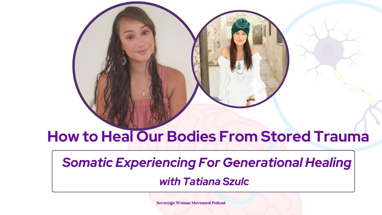 How to Heal Body From Stored Trauma: Somatic Experiencing For ...
