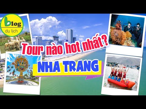 Du lịch Nha Trang 2024 – Top những tour Nha Trang 1 ngày hot nhất 2024 2023 mới nhất