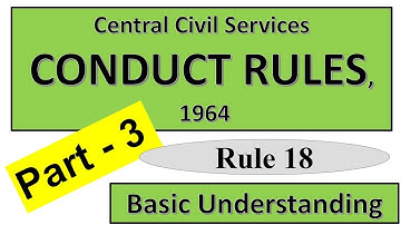 CCS (Conduct) Rules, 1964 - Part 3 || SO LDCE