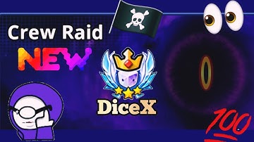 CREW RAID MODE @DiceX-1 - Random Dice