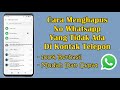 Cara Menghapus Kontak Whatsapp Yang Tidak Ada Di Kontak Telepon 2026