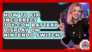 How To Fix Incorrect Joy-Con Battery Display On Nintendo Switch? - Joystick Generations