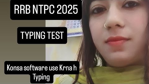 Rrb NTPC 2025 typing test, kaise kre typing practice, mera khud ka experience kaisa tha
