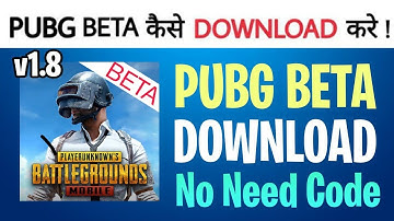 How To Download Pubg Mobile Beta | BETA PUBG MOBILE 1.8 | PUBG MOBILE BETA Without Invitation Code