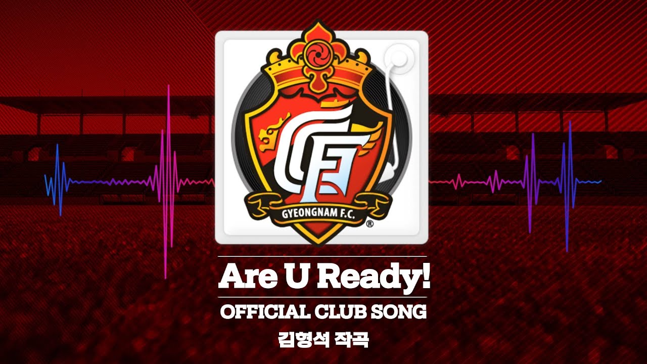 경남FC - Are U Ready! [OFFICIAL CLUB SONG]