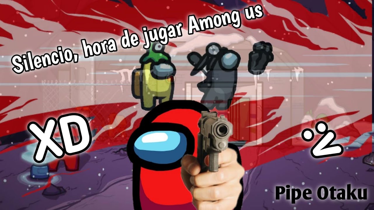FUNAR O SER FUNADO el juego XD (Among us) - [Pipe Otaku] - YouTube