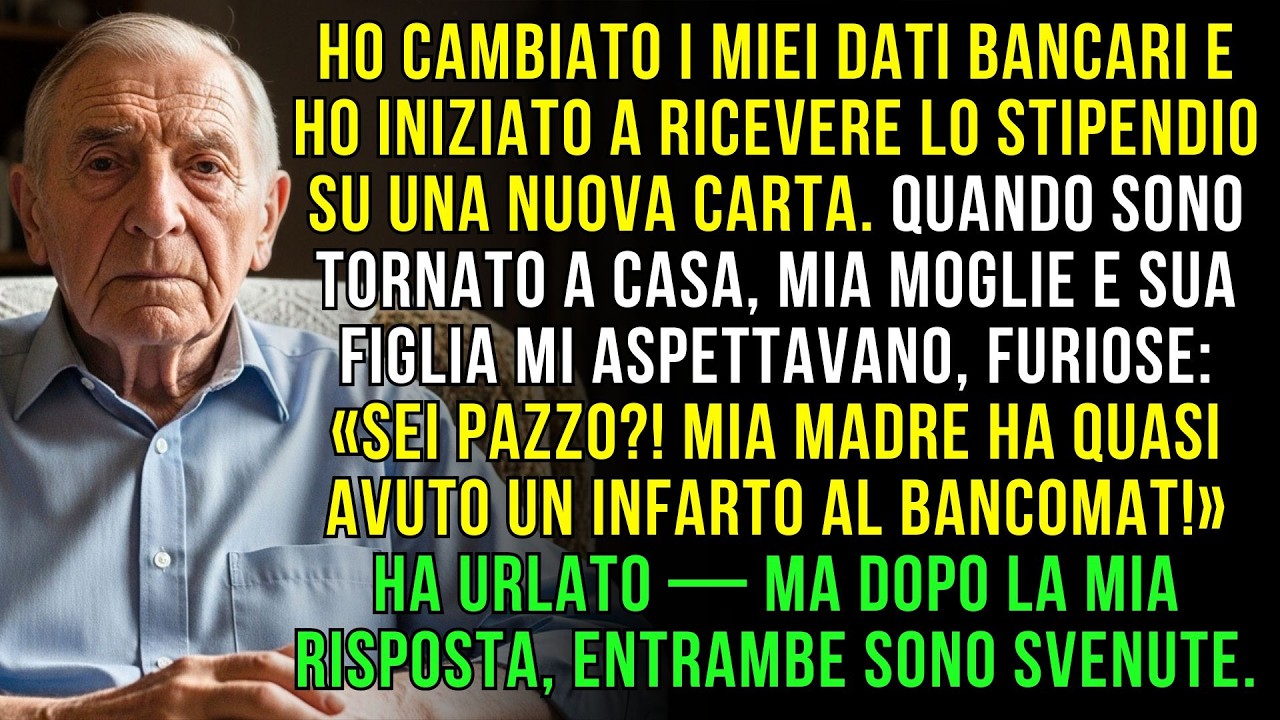 Ho spostato lo stipendio su una nuova carta: ore dopo mia moglie e figlia si sono presentate furiose