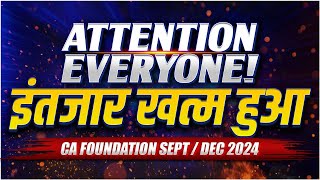 CA Foundation Sept / Dec 2024 Aspirants Attention ⚠️⚠️ || CA Wallah by PW