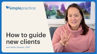 3 Steps to Guide New Clients from First Call to First Session - SimplePractice pro tips