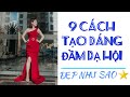 9 CÁCH TẠO DÁNG VỚI ĐẦM DẠ HỘI ĐẸP NHƯ SAO