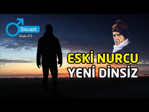 ZAFER D.'NİN NURCULARDAN AYRILIŞI ve DİNİ TERK EDİŞİNİN HİKAYESİ