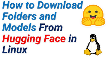 How to Download Folders and Models From Hugging Face in Linux Using huggingface_hub library