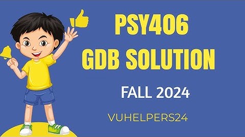 Psy406 GDB Solution Fall 2024 || Psy406 GDB Solution Fall 2024 Solved || Psy406 Current GDB