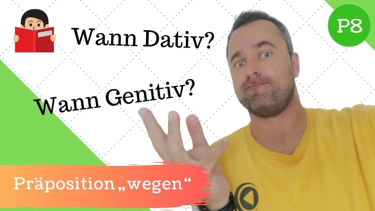 [P8] wegen - Mit dem Dativ oder mit dem Genitiv? - YouTube