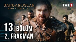 Barbaroslar Akdeniz'in Kılıcı 13. Bölüm 2. Fragman