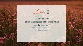 Live NOES : Le syndrome d'épuisement professionnel ou burn out