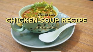 Weight loss chicken soup recipe || Fit With Aerobics ||