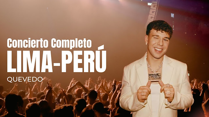 CONCIERTO de QUEVEDO en LIMA | CHUQUIFLOO