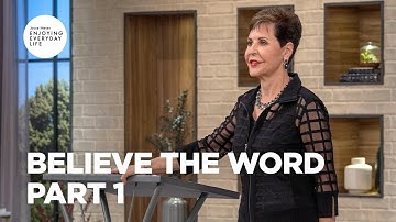 Believe the Word - Part 1 | Joyce Meyer | Enjoying Everyday Life Teaching