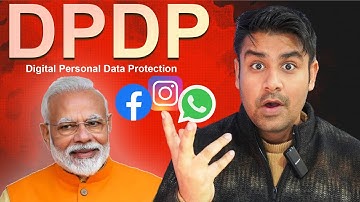 DPDP Rules in INDIA : Explained | Bad News for Social Media