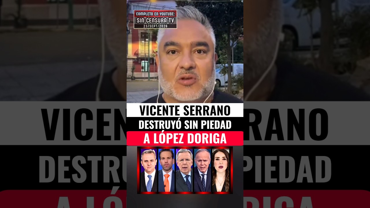Vicente Serrano destruyó sin piedad al chayoteto de Joaquín López Doriga!