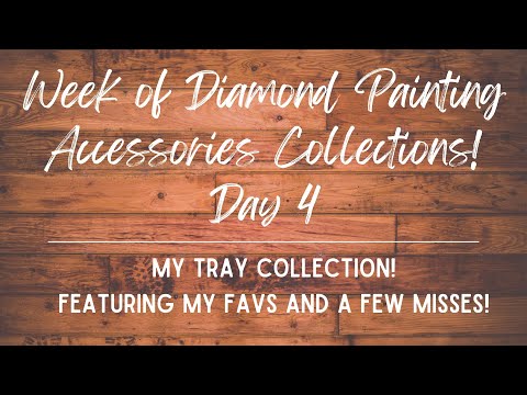 Let's Talk Diamond Painting Trays, Sharing My Favorites and Not So  Favorites!